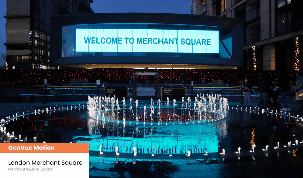 GenVue Motion at London Merchant Square, Merchant Square, London